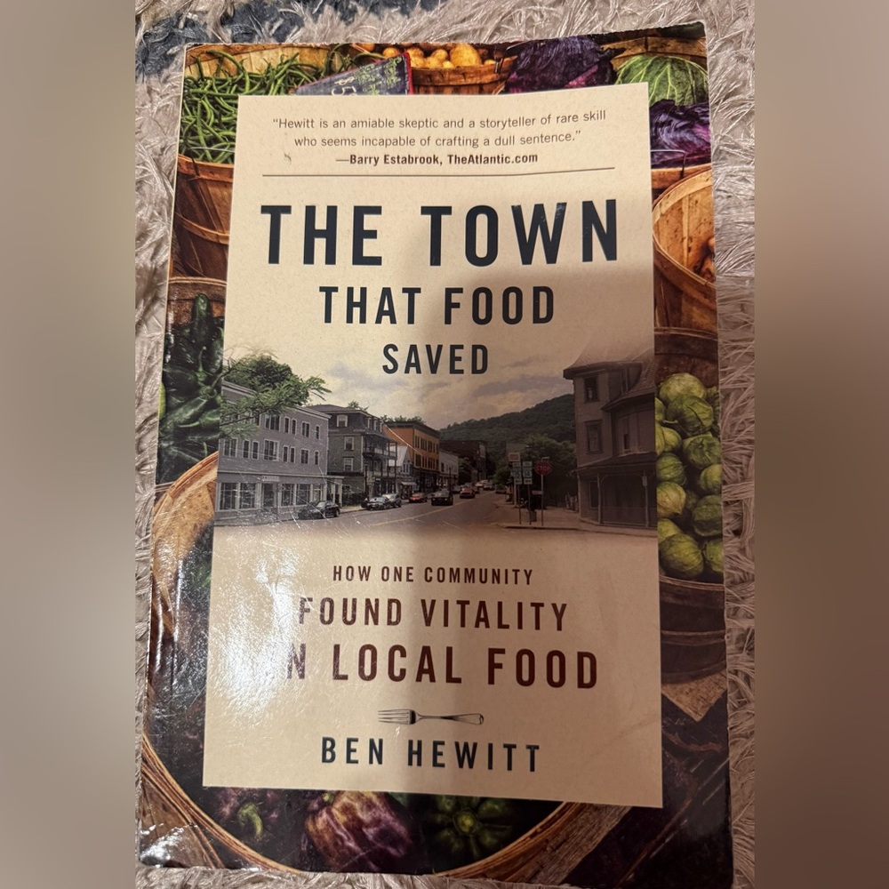 The Town That Food Saved by Ben Hewitt
